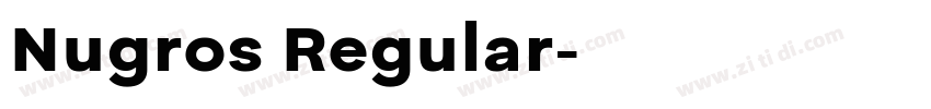 Nugros Regular字体转换